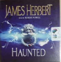 Haunted written by James Herbert performed by Robert Powell on CD (Abridged)
